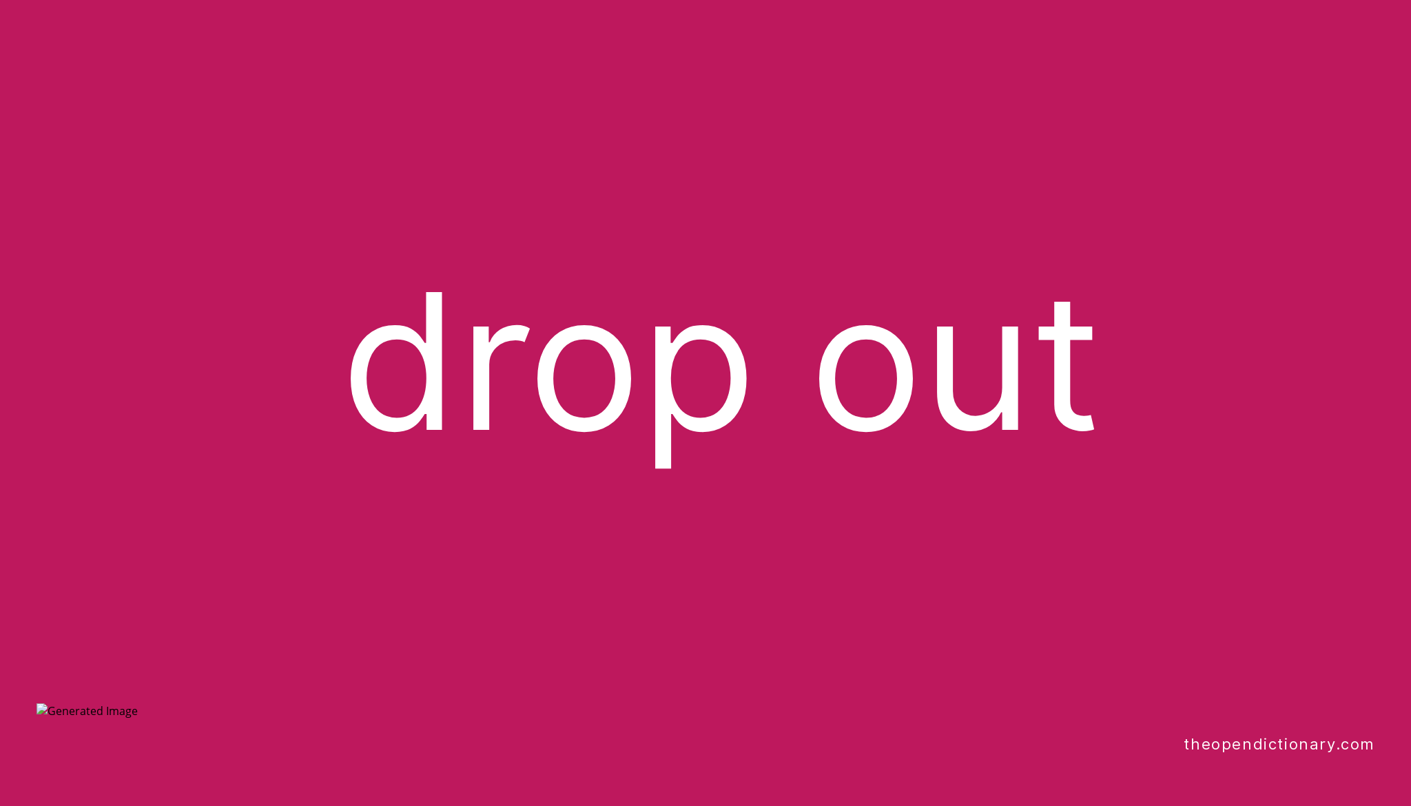 Drop In Drop Out Meaning